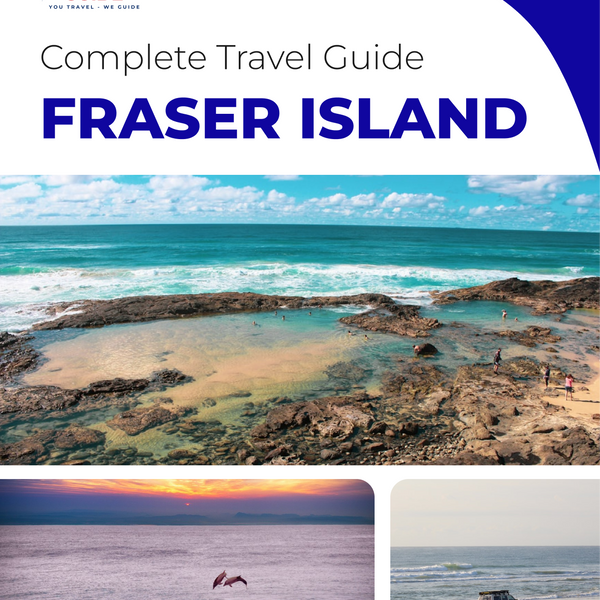 The complete travel guide for Fraser Island (island)