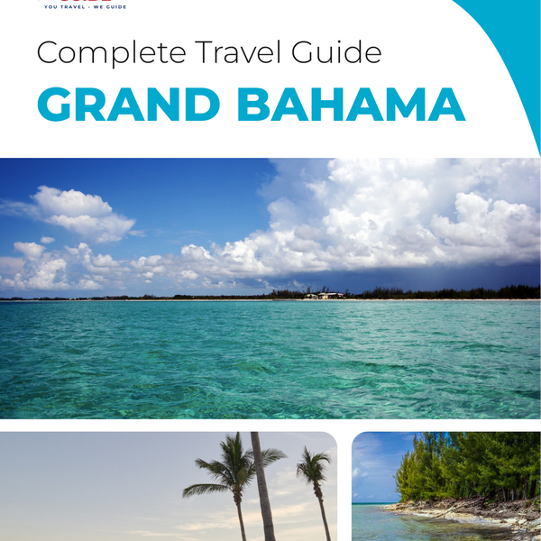 The complete travel guide for Grand Bahama (island)