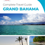 The complete travel guide for Grand Bahama (island)