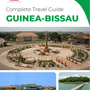 The complete travel guide for Guinea-Bissau