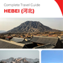 The complete travel guide for Hebei (China)