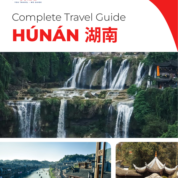 The complete travel guide for Hunan (湖南)