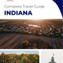 The complete travel guide for Indiana