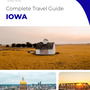 The complete travel guide for Iowa