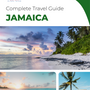 The complete travel guide for Jamaica