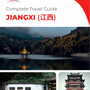 The complete travel guide for Jiangxi (江西)