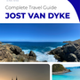 The complete travel guide for Jost Van Dyke (island)