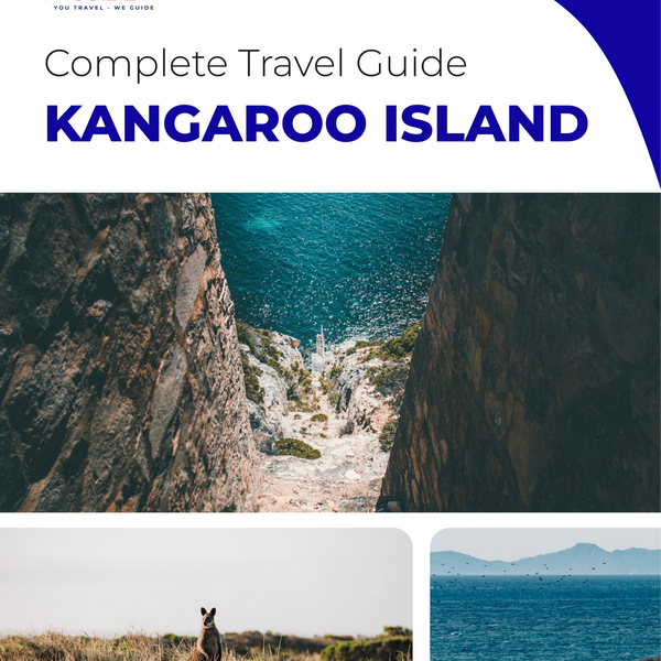 The complete travel guide for Kangaroo Island (island)