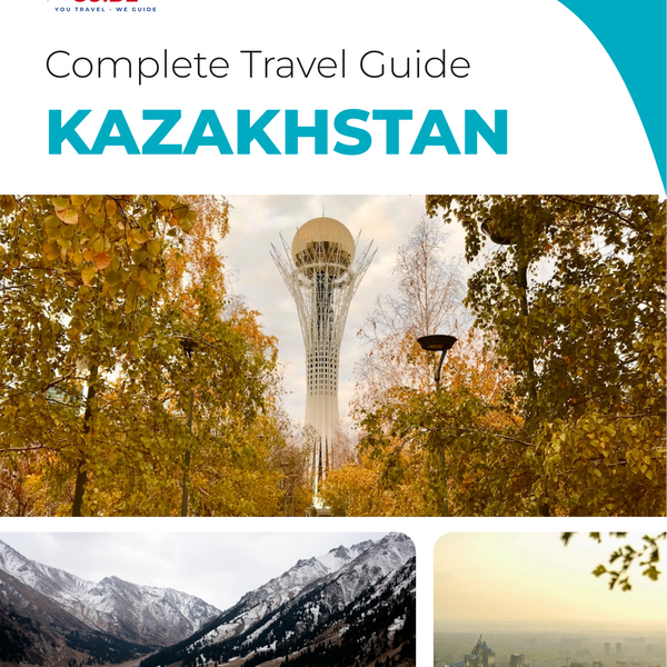 The complete travel guide for Kazakhstan