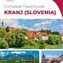 The complete travel guide for Kranj