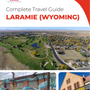 The complete travel guide for Laramie