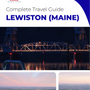 The complete travel guide for Lewiston