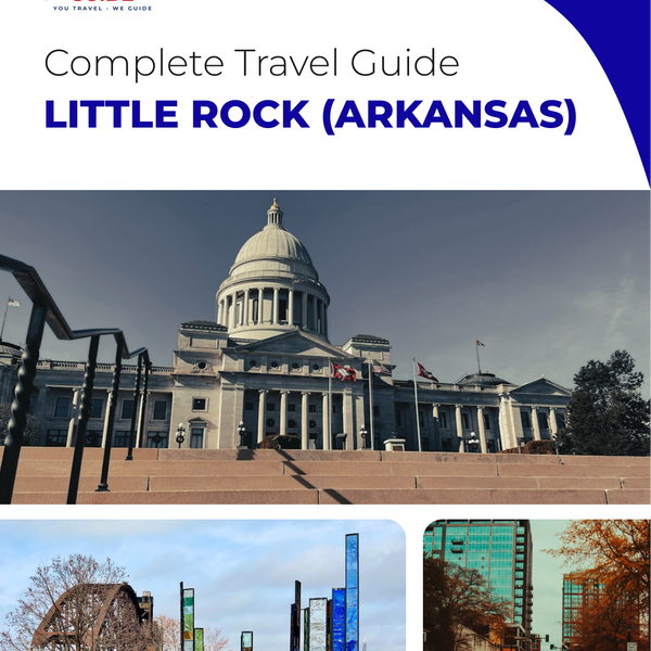 The complete travel guide for Little Rock