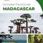 The complete travel guide for Madagascar