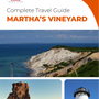 The complete travel guide for Martha's Vineyard (island)