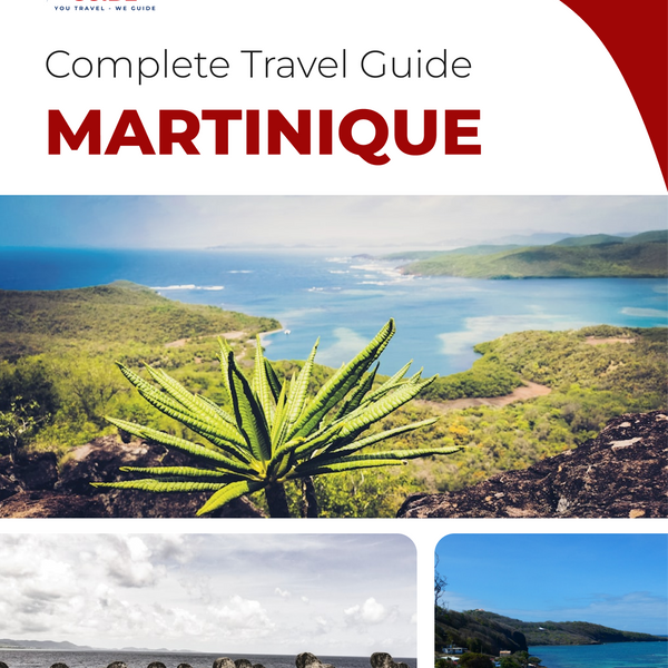 The complete travel guide for Martinique (France)