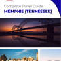 The complete travel guide for Memphis