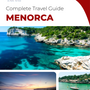 The complete travel guide for Menorca (island)