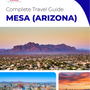 The complete travel guide for Mesa
