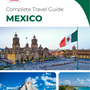 The complete travel guide for Mexico
