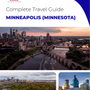 The complete travel guide for Minneapolis