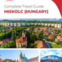 The complete travel guide for Miskolc