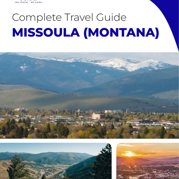 The complete travel guide for Missoula