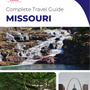 The complete travel guide for Missouri