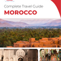 The complete travel guide for Morocco