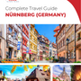 The complete travel guide for Nuernberg
