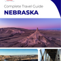 The complete travel guide for Nebraska