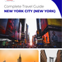 The complete travel guide for New York City