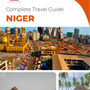 The complete travel guide for Niger