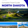 The complete travel guide for North Dakota