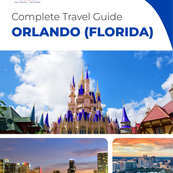 The complete travel guide for Orlando