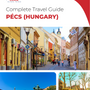 The complete travel guide for Pecs