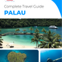 The complete travel guide for Palau