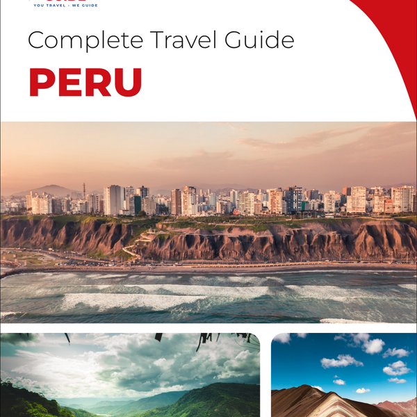 The complete travel guide for Peru