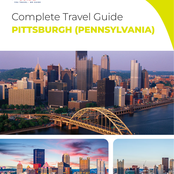 The complete travel guide for Pittsburgh