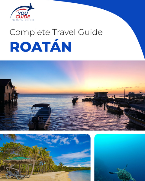The complete travel guide for Roatán (island)