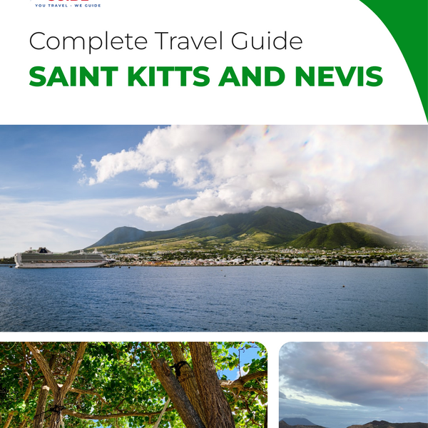 The complete travel guide for Saint Kitts And Nevis
