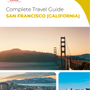 The complete travel guide for San Francisco