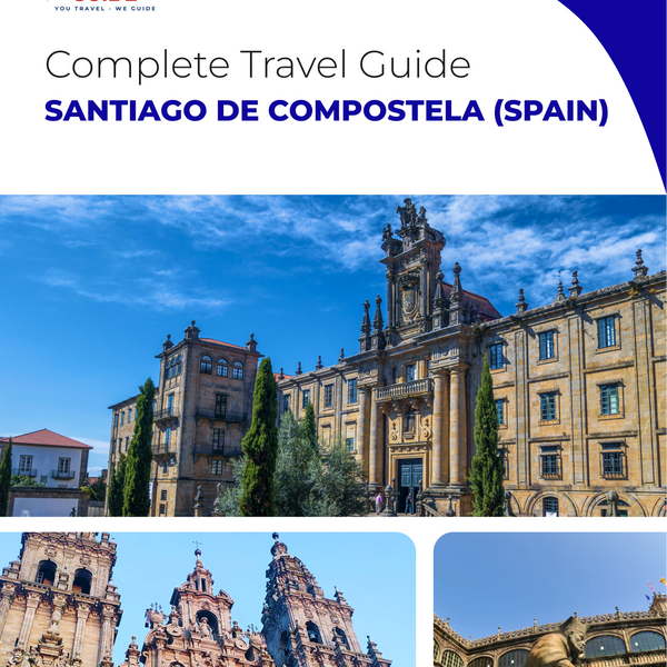 The complete travel guide for Santiago De Compostela
