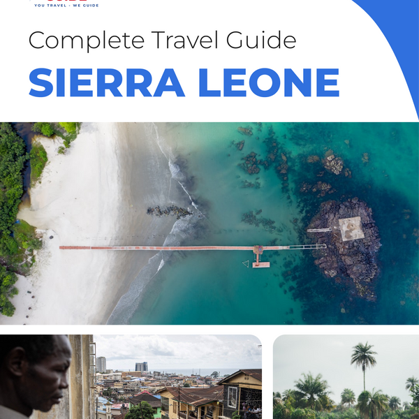 The complete travel guide for Sierra Leone