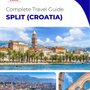 The complete travel guide for Split