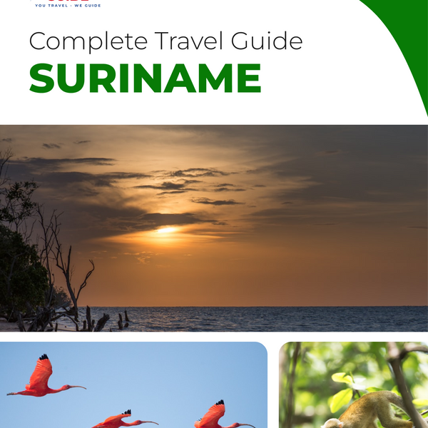 The complete travel guide for Suriname