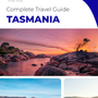 The complete travel guide for Tasmania (island)