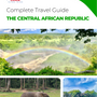 The complete travel guide for Central African Republic