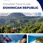 The complete travel guide for Dominican Republic