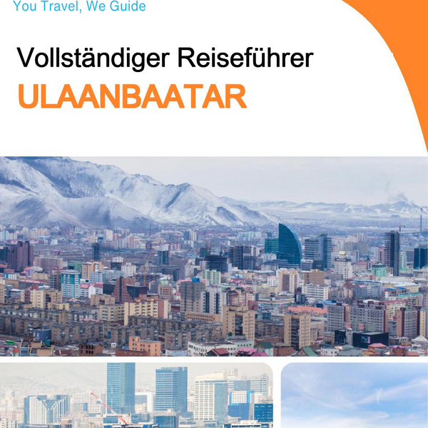 The Complete Travel Guide for Ulaanbaatar (Mongolia)